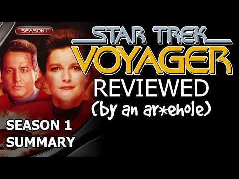 Voyager Reviewed! (by an ar*ehole) SEASON 1 SUMMARY