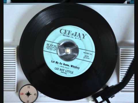 Lee Roy Little - Let me go home, whiskey