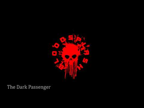 BLOODSPLASH - The Dark Passenger