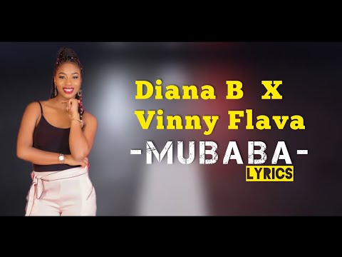 Mubaba - Diana B X Vinny Flava (Official Lyrics)