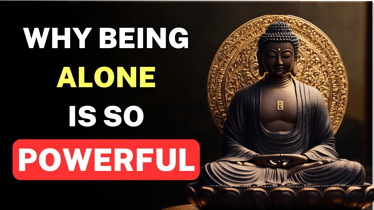 Live alone, Live Fully | The Power of Being Alone | Buddhist Teachings