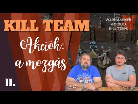 Kill Team útmutató: A mozgás szabályai lépésről lépésre - Játékra kész / Play Right Away