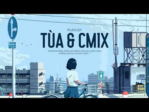 Điều Chưa Nói, Nếu Anh Thấy Lòng Mình Yếu Đuối -  Những bài nhạc hay nhất của Tùa & CM1X