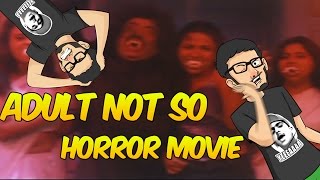 ADULT NOT SO HORROR MOVIE