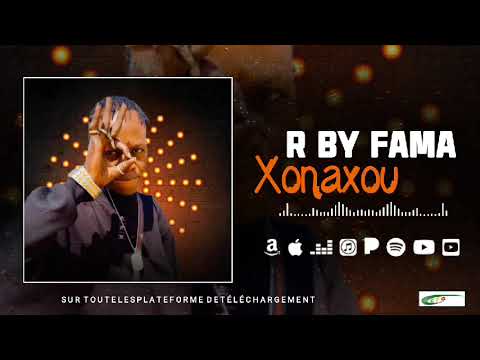 R BY FAMA - XONAXOU (son officiel) 2023