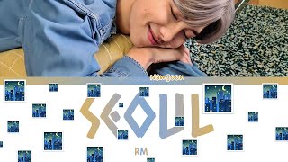 RM - SEOUL (Color Coded Lyrics|ПЕРЕВОД НА РУССКИЙ|КИРИЛЛИЗАЦИЯ) FF2COLORCODED