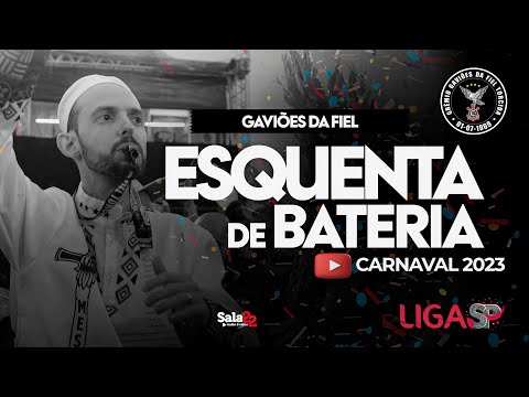 GAVIÕES DA FIEL - ESQUENTA DE BATERIA | CARNAVAL 2023