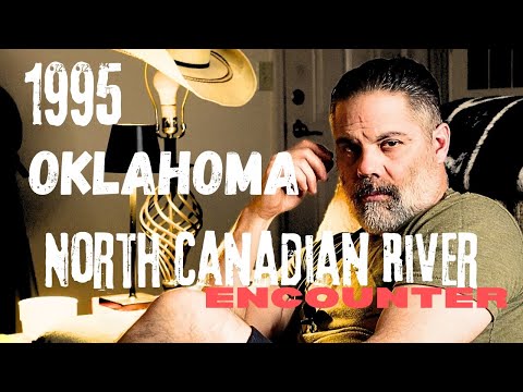 **TRUE STORY** "The North Canadian River ENCOUNTER" / Epi 147