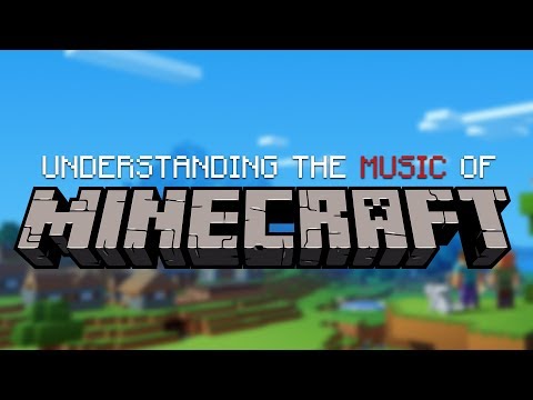 Understanding the Music of Minecraft