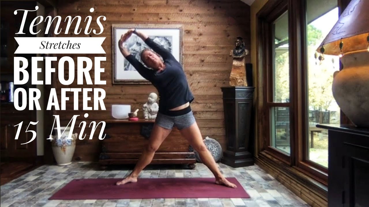 Tennis Stretches || Before or After || 15 Min