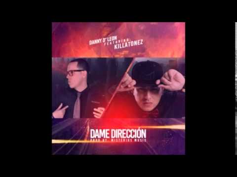 Danny D Leon Ft Killatonez - Dame Direccion
