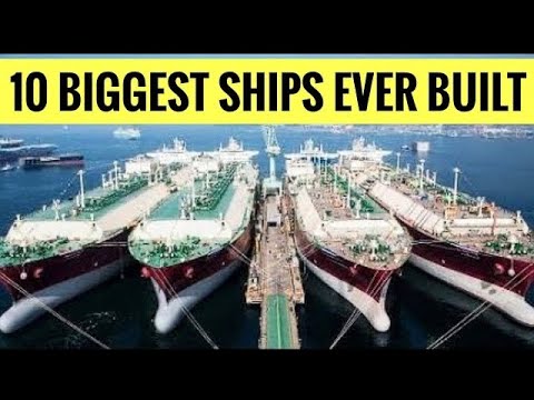 World's TEN BIGGEST SHIPS Ever Built
