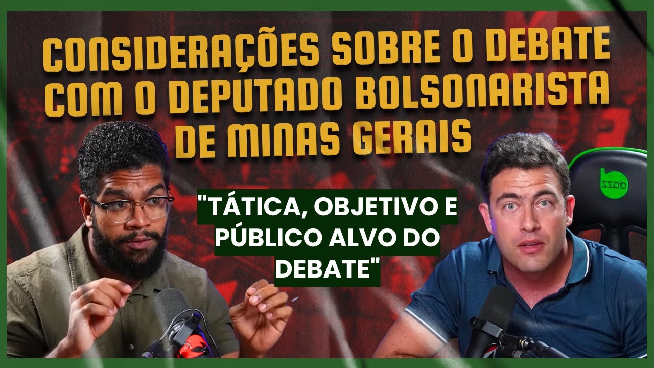 Considerações sobre o debate com o deputado bolsonarista de Minas Gerais