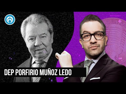 DEP Porfirio Muñoz Ledo - La Radio de la República