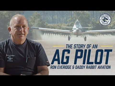 Ag Pilot / Crop Duster Ron Everidge - The Daddy Rabbit Aviation Story