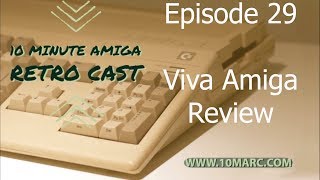 10MARC EP29 Viva Amiga Review