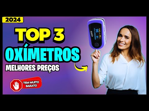 🏆Top 3 Oxímetros de Dedo para 2024/Qual o Melhor Oxímetro Custo Benefício do Mercado