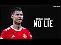 Cristiano Ronaldo - No Lie - Skills & Goals