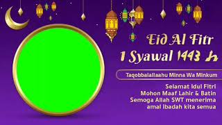 Download lagu FREE GREEN SCREEN SELAMAT HARI RAYA IDUL FITRI 1443 H mp3