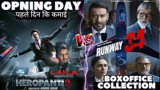 Heropanti 2 Vs  Runway 34 BOXOFFICE COLLECTION First day