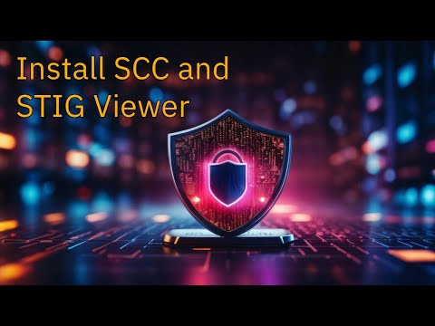 How to install SCC and STIG viewer | Security