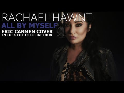 All By Myself - Eric Carmen cover (in the style of Celine Dion) by Rachael Hawnt