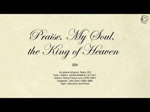 004 Praise, My Soul, the King of Heaven || SDA Hymnal || The Hymns Channel