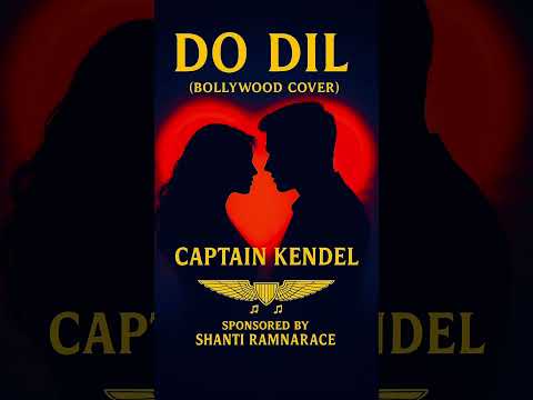 Captain Kendel - Do Dil (Bollywood Cover 2025)