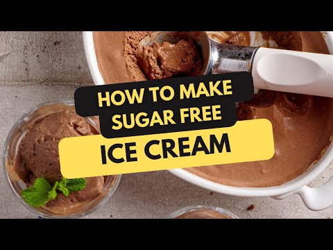 How to Make Sugar-Free Ice Cream | Healthy & Delicious!