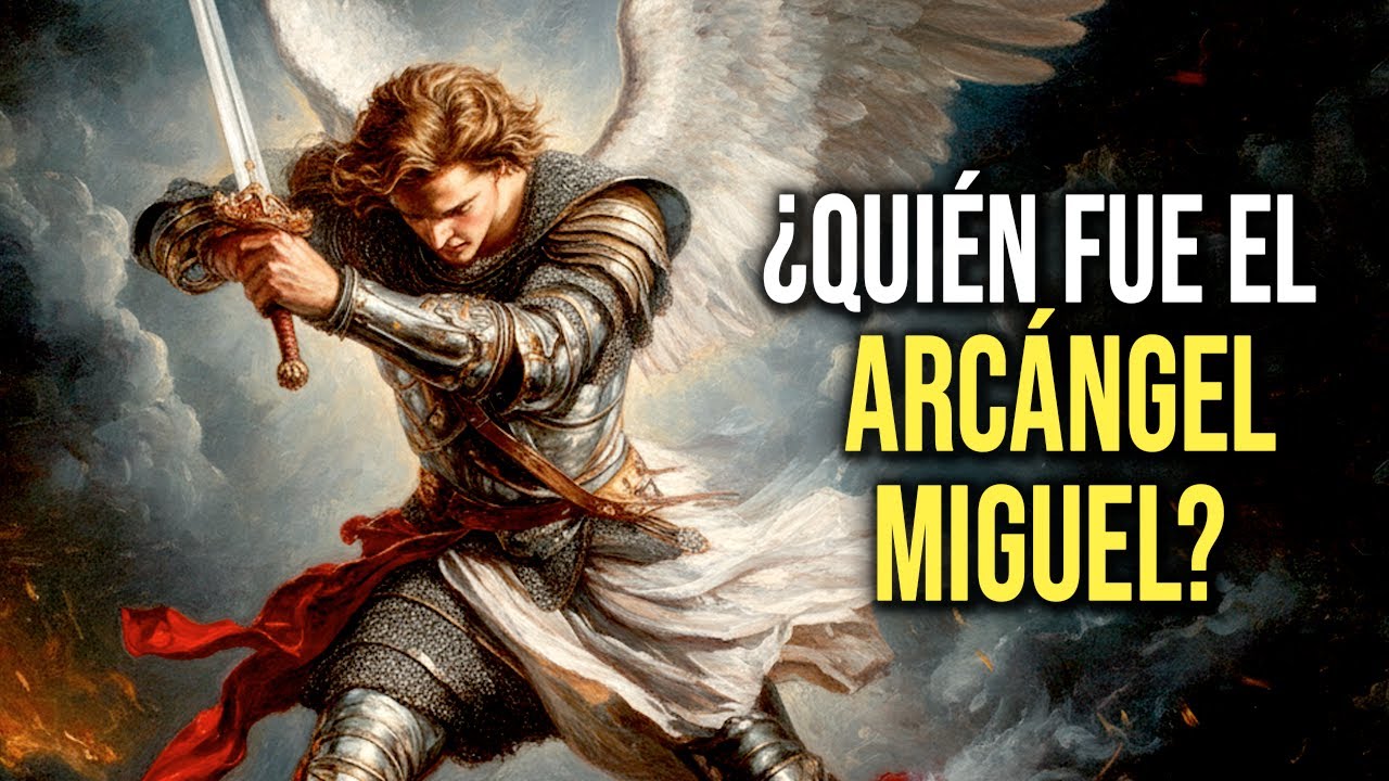 ¿Quién fue el arcángel Miguel?
