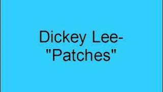 Dickey Lee- Patches