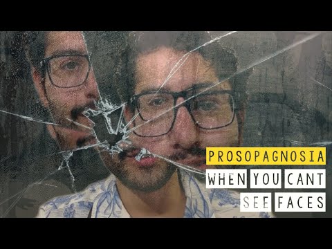 PROSOPAGNOSIA: The Truth About "Face Blindness"