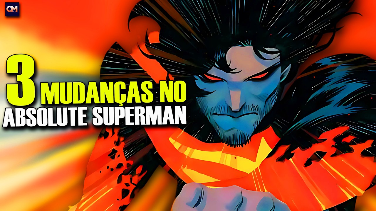 MUDANÇAS IMPORTANTES! OS SPOILERS E SEGREDOS DO ABSOLUTE SUPERMAN!