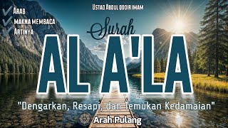 Download lagu Kenapa Surat Ini Begitu Menyentuh? Meresapi (MAKNA) Al-A'la [Ustad Abdul qodir imam] mp3