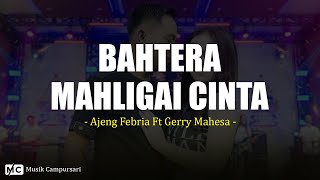 Download lagu Bahtera Mahligai Cinta - Ajeng Febria Ft Gerry Mahesa (Lirik) mp3