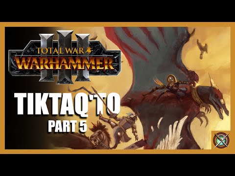 The Khorne War Tiktaq'to Total Warhammer 3 Episode 5