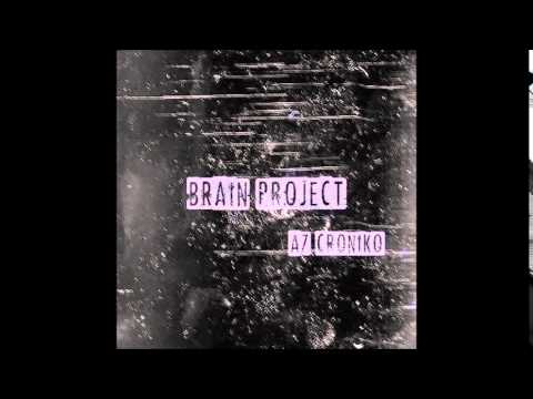 AZCRONIKO & ALBA G | BRAINPROJECT #3