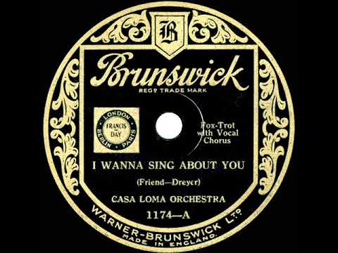1931 Glen Gray Casa Loma - I Wanna Sing About You (Kenny Sargent, vocal)