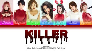BP Rania - Killer (REMIX Ver.) |Tradução/Legendado (Color Coded Lyrics PTBR/HAN/ROM /By Park Liyoon