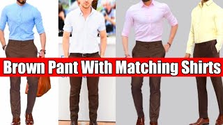 Dark Brown Pant Shirt Combination For 