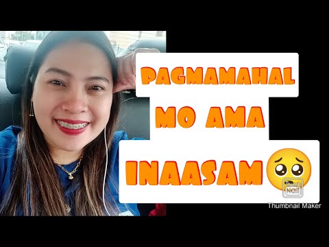 Pag mamahal mo ama naasam 🥺