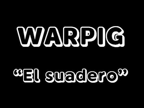WARPIG Podcast "El suadero"