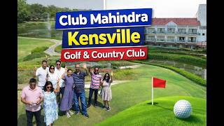 Club Mahindra Kensville Gold & Country Club / Kensvilla