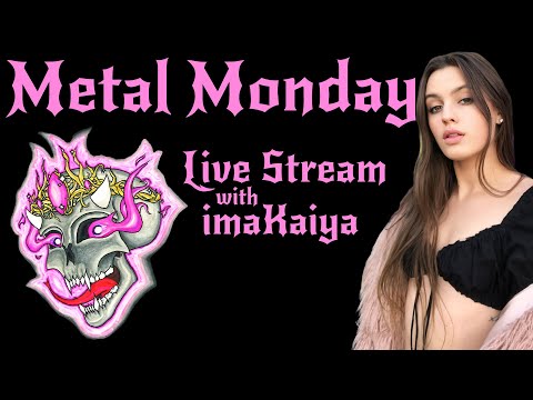 METAL MONDAY -  ❤️THANK YOU FOR 20K!!❤️ CHILL VIBES, TALK METAL