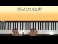And I Love You So Don McLean Piano Tutorial SLOW ...