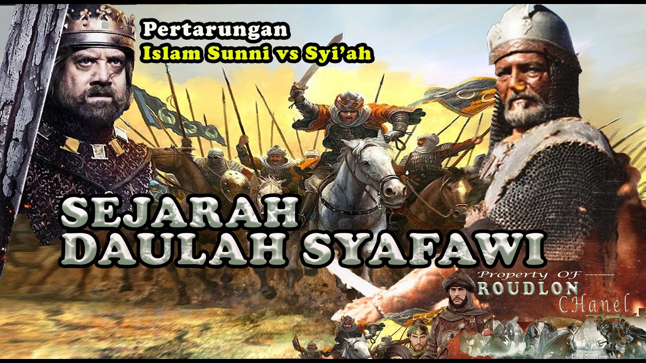SEJARAH DAULAH SYAFAWI --- Lengkap