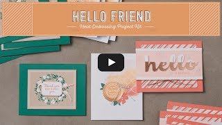 Hello Friend Heat Embossing Kit