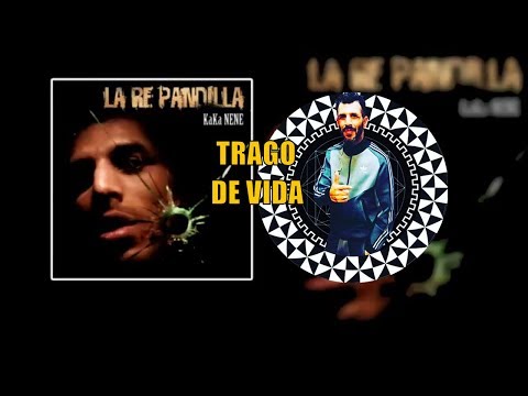 TRAGO DE VIDA│La Repandilla│Disco "Kaka Nene"