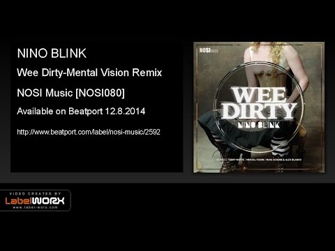 Nino Blink - Wee Dirty (Mental Vision Remix)