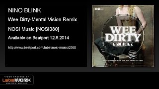 Nino Blink - Wee Dirty (Mental Vision Remix)